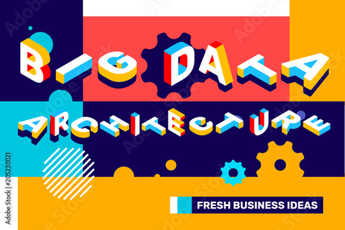 Big data architecture concept on bright color background with abstract element. Vector creative horizontal illustration of 3d word lettering typography.