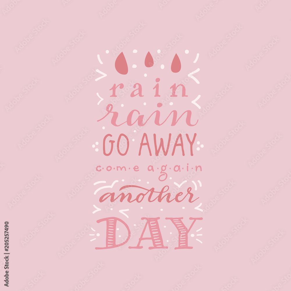 Rain rain go away, handlettered nursery rhymes quote in vintage chalkboard style, vector