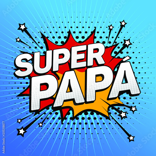 Super papa, Super Dad spanish text, father celebration vector illustration.