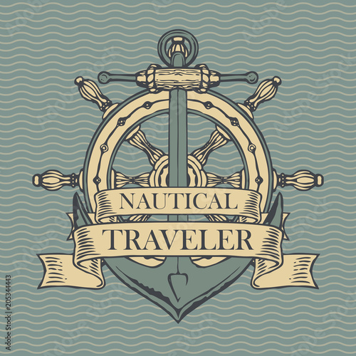 Vector banner with a ship anchor, helm and ribbons with words Nautical, Traveler. Illustration on the theme of travel, adventure and discovery on the background of pattern with waves in retro style