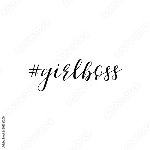 Hashtag girlboss. Feminism quote, woman motivational slogan. lettering. Vector design.