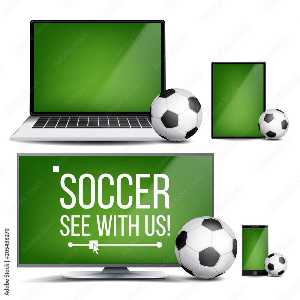 Soccer Application Vector. Field, Soccer Ball. Online Stream, Bookmaker, Sport Game App. Banner Design Element. Live Match. Monitor, Laptop, Touch Tablet, Mobile Smart Phone. Realistic Illustration