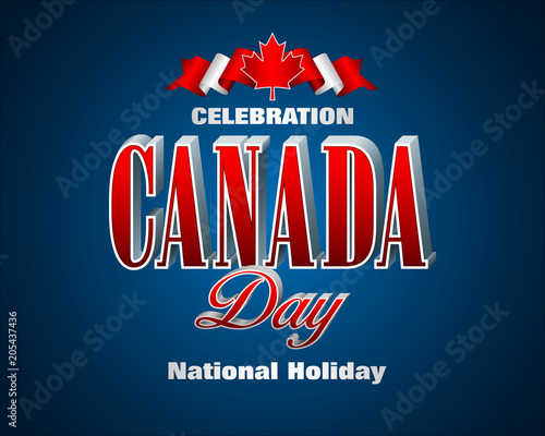 Holiday design, background with 3d texts, maple leaf and national flag colors, for first of July, Canada National day, celebration; Vector illustration