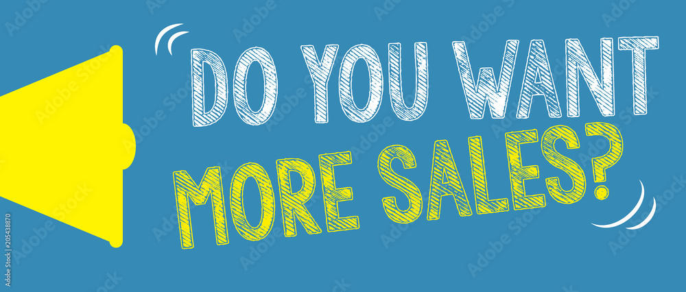 Do you want more Sales? / Megafon mit Symbole Do you want more Sales? / Megafon mit Symbole