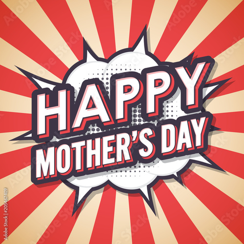 Happy mother's day, Vintage Retro. Comic speech bubble. Vector illustration