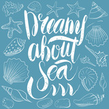 Dreams about sea lettering with shell, starfish, calm, stone. Vector set for design in sea beach style. Line, contour exotic shells blue color