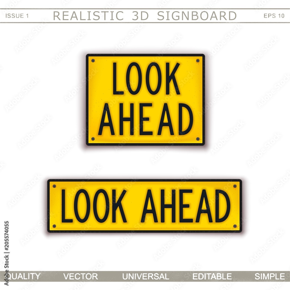 Look Ahead. Warning signs. 3D signboard. Top view. Vector design elements