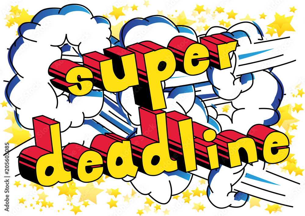 Super Deadline - Comic book style phrase on abstract background.