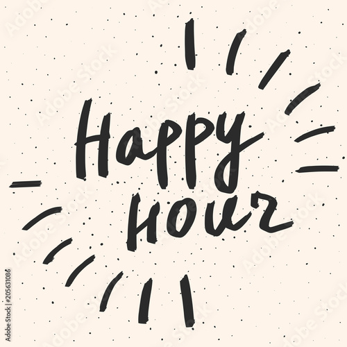 Happy hour lettering phrase. Vector hand drawn typography. Modern black calligraphic brush painted text on white grunge background. Modern calligraphy illustration. Shopping discount theme design