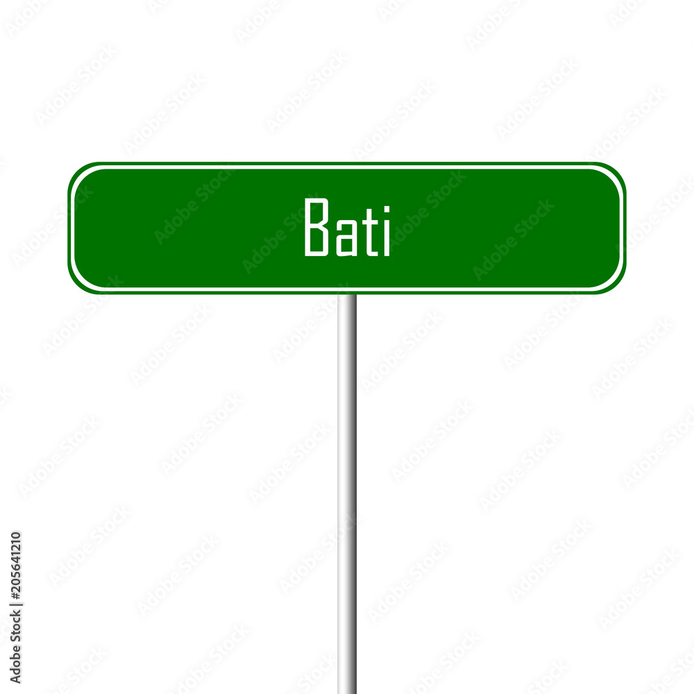 Bati Town sign - place-name sign Bati Town sign - place-name sign