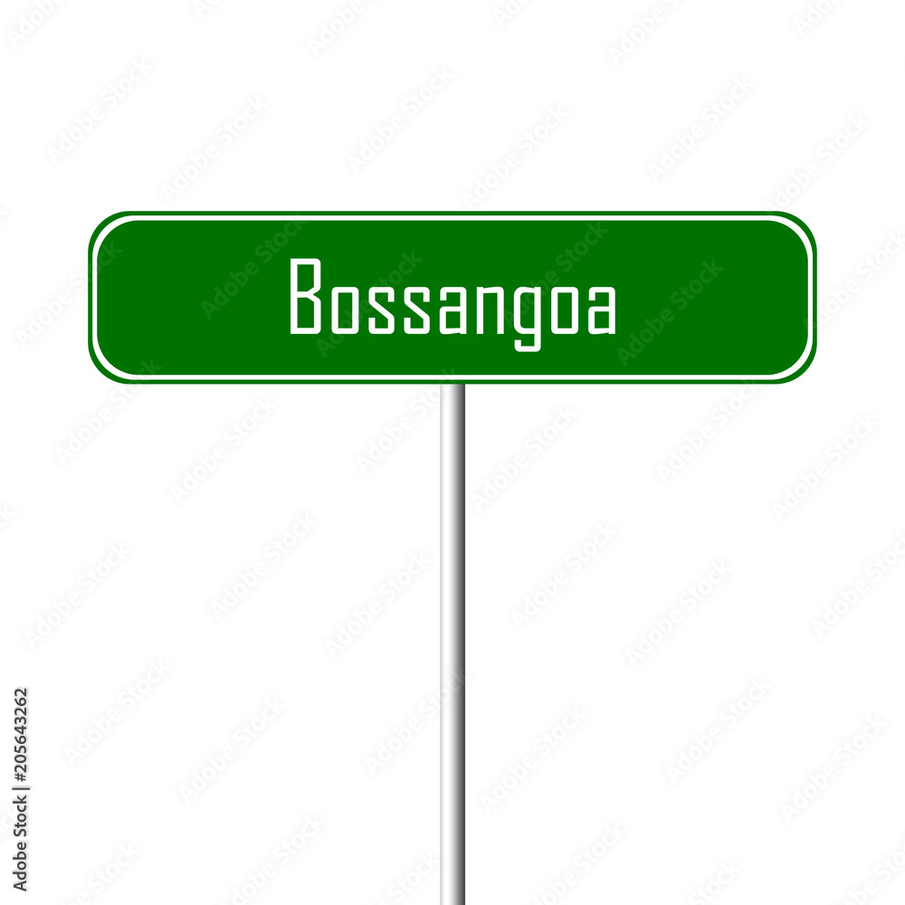 Bossangoa Town sign - place-name sign Bossangoa Town sign - place-name sign