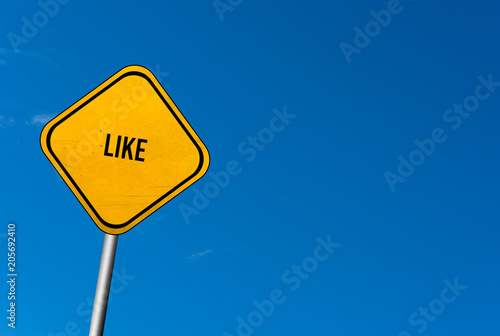 like - yellow sign with blue sky © Bildgigant