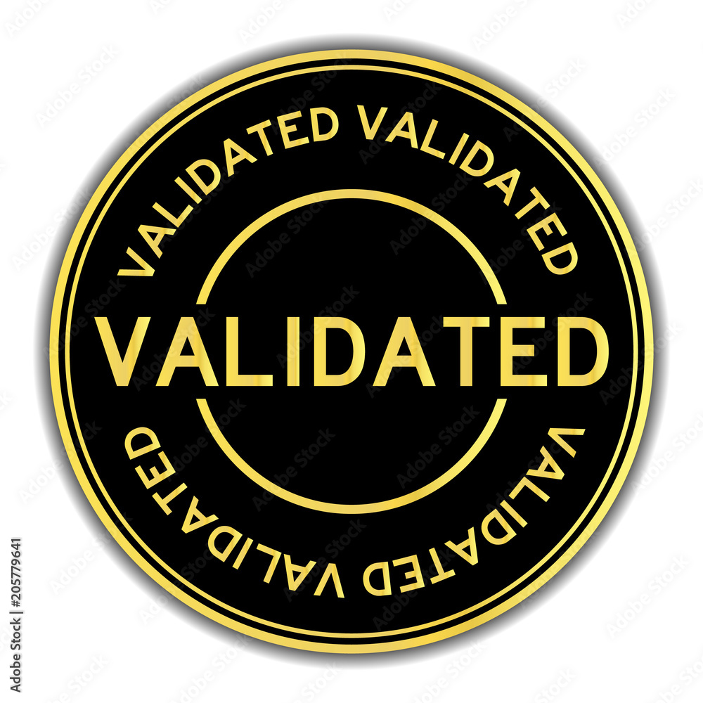 Gold and black color validated word round sticker on white background