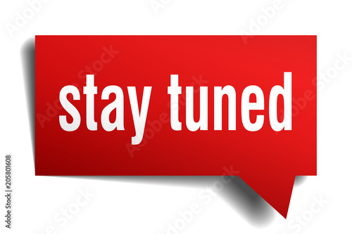 stay tuned red 3d speech bubble