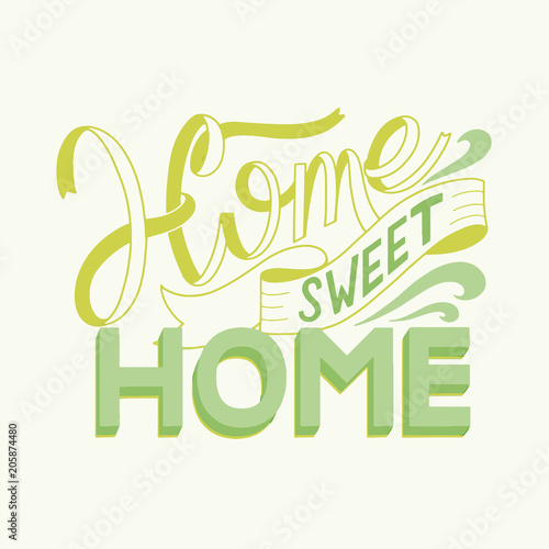 Home sweet home lettering. Vector elements for invitations, posters, greeting cards. T-shirt design