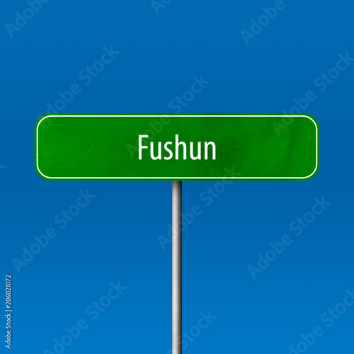 Fushun Town sign - place-name sign photo