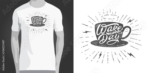 Wake up Day typography with coffee cup illustration on isolated white background. Vintage vector lettering. Template for printing on T-shirt, notepad, cloth, poster, banner, postcard, sketchbook.