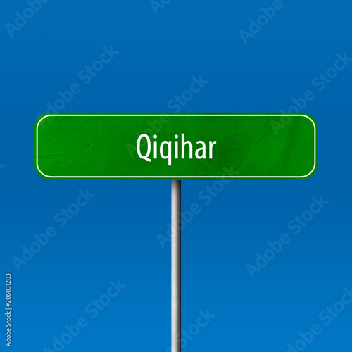 Qiqihar Town sign - place-name sign photo