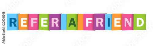 “REFER A FRIEND” colorful letters banner