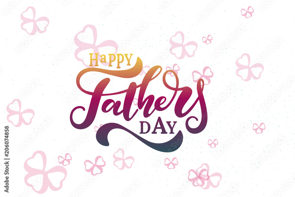 Happy father s day vector lettering background.