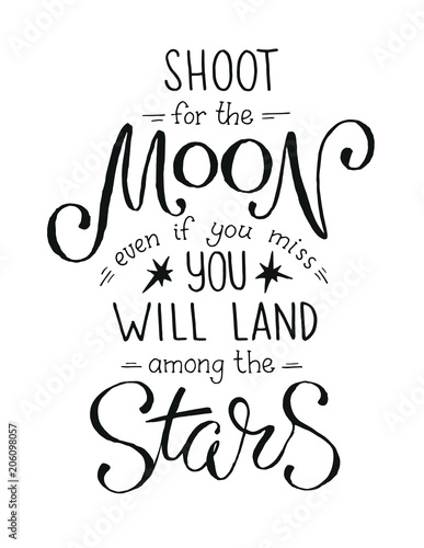 Shoot for the moon poster Hand drawn inspirational qoute about moon and stars. Vector illustration lettering.