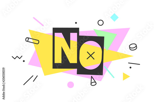 No. Banner, speech bubble, poster and sticker concept, memphis geometric style with text NO. Icon message no cloud talk for banner, poster, web. White background. Vector Illustration