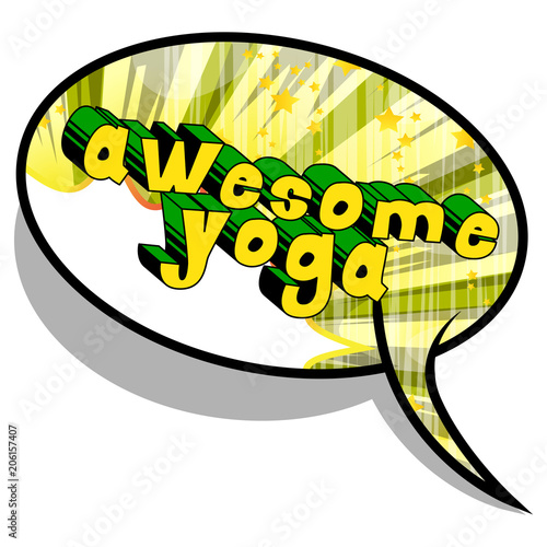 Awesome Yoga - Comic book style phrase on abstract background.