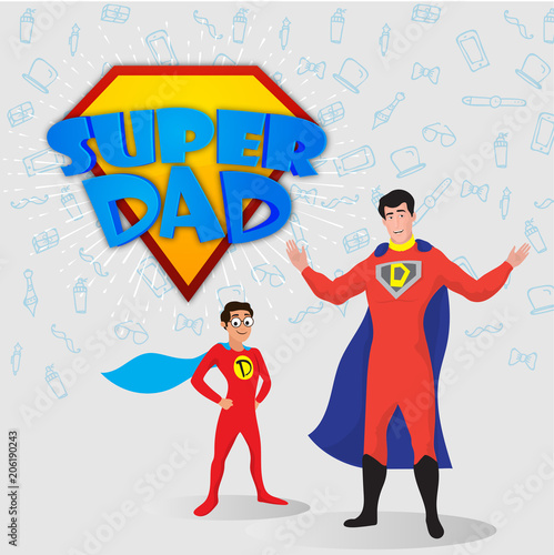 Super father and son duo with text Super Dad. Happy Father's Day celebration concept.