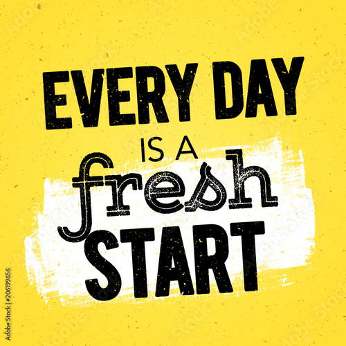 Vector Illustration Typography Banner Design Concept every day is a fresh start. Inspiring Motivation Quote Template.