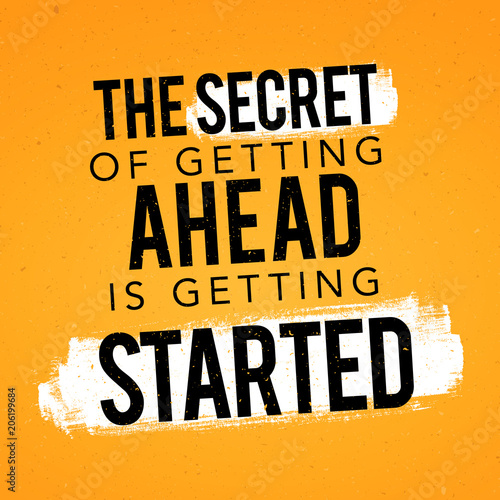 Vector Illustration Typography Banner Design Concept the secret of getting ahead is getting started. Inspiring Motivation Quote Template.