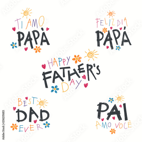 Set of hand written Fathers Day lettering quotes, with childish drawings, in English, Spanish, Italian, Portuguese. Isolated on white. Vector illustration. Design concept for banner, greeting card.