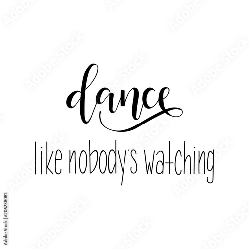 Dance like nobody watching. hand drawn dancing lettering quote isolated on  the white background. Scandinavian style Stock Vector | Adobe Stock