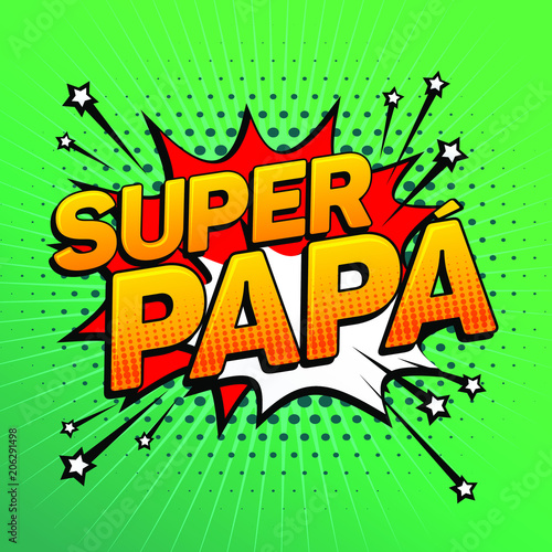 Super papa, Super Dad spanish text, father celebration vector illustration 