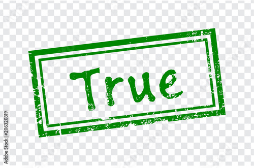 True stamp design on transparent background.  Grunge rubber stamp with word True in green. Flat design. Vector illustration EPS10. 