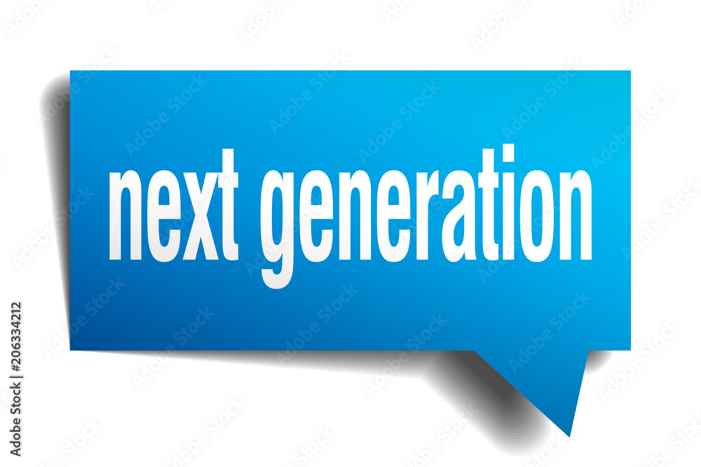 next generation blue 3d speech bubble next generation blue 3d speech bubble