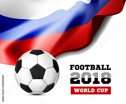 World Championship Football 2018 Background Soccer Russia with flag and football ball. illustration