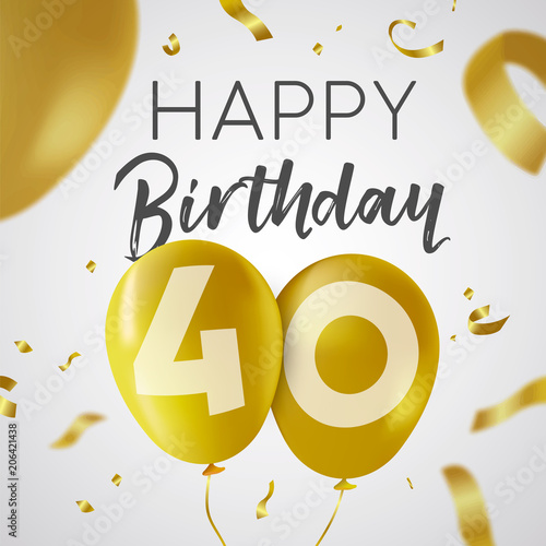 Happy birthday 40 forty year gold balloon card