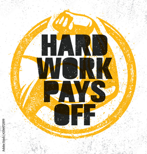 Hard Work Pays Off. Inspiring Workout and Fitness Gym Motivation Quote Illustration Sign. Creative Strong Sport