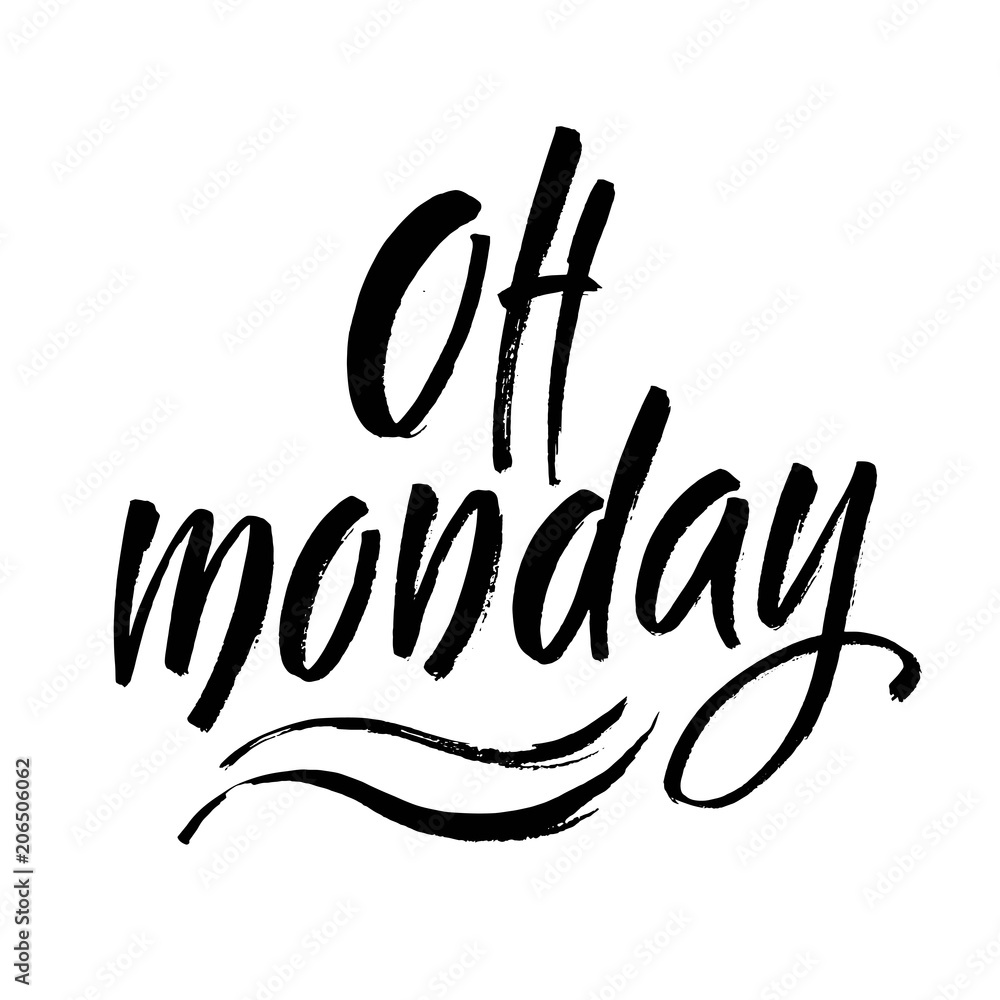 Oh Monday text. Handwritten phrase for social media and cards. Modern brush calligraphy om white background. Vector Oh Monday text. Handwritten phrase for social media and cards. Modern brush calligraphy om white background. Vector