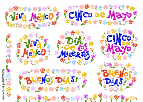 Vector flat set of mexican quotes & lettering for different ocassions & events - cinco de mayo, dia de los muertos, viva mexico, buenos dias and amigo - isolated on white background with floral frame.