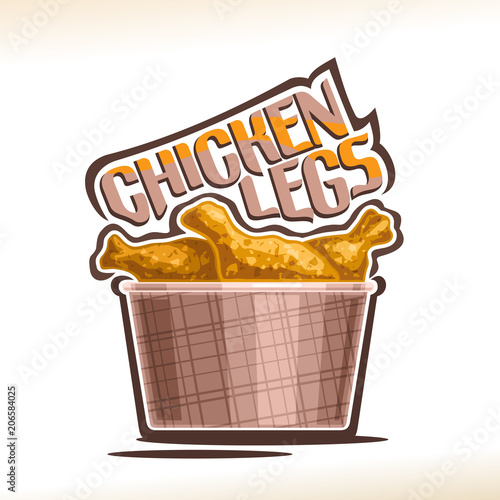 Vector logo for crispy Chicken Legs, poster with fatty barbecue drumsticks in brown carton mini bucket, original typeface for words chicken legs, illustration of label for american fastfood cafe menu.