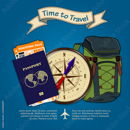 Time to travel. Rucksack, international passport, vintage compass and boarding passes tickets for traveling by plane. Concept for travel and vacations. Vector illustration