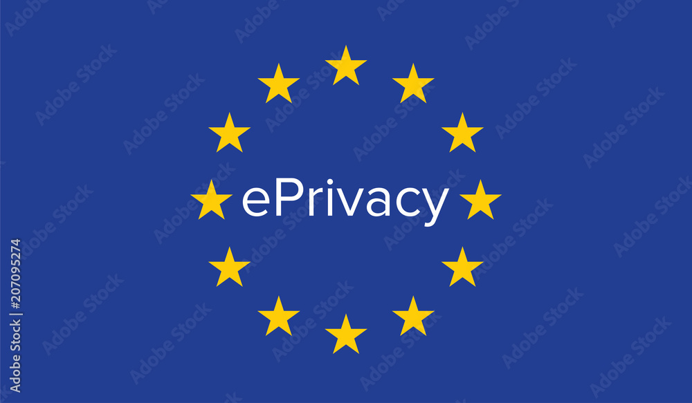 ePrivacy regulation, a proposal for a Regulation on Privacy and Electronic Communications ePrivacy regulation, a proposal for a Regulation on Privacy and Electronic Communications