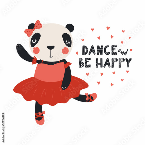 Hand drawn vector illustration of a cute funny panda ballerina in a tutu, pointe shoes, with lettering Dance and be happy. Isolated objects. Scandinavian style flat design. Concept for children print.