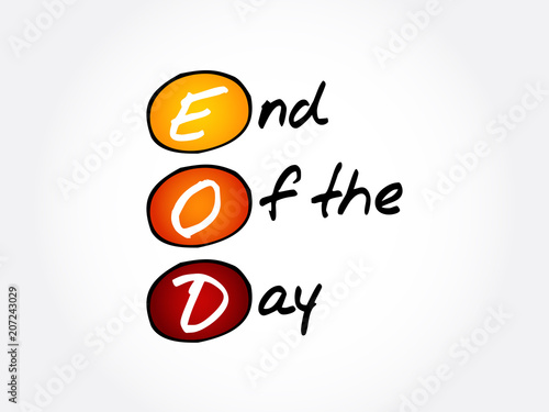 EOD - End Of the Day acronym, business concept background