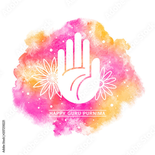 Happy Guru Purnima greeting card, watercolor illustration with flat style blessing hand, palm and stylized flowers. Watercolour rounded shape background, pink and orange colorful aquarelle stains.