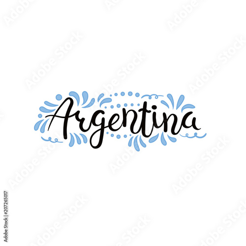 Hand written calligraphic lettering quote Argentina with decorative elements in flag colors. Isolated objects on white background. Vector illustration. Design concept for independence day banner.