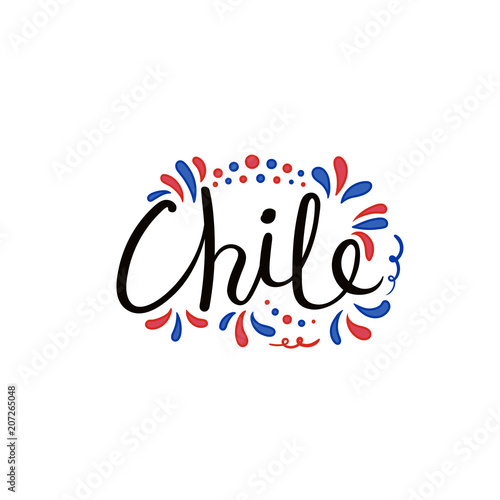 Hand written calligraphic lettering quote Chile with decorative elements in flag colors. Isolated objects on white background. Vector illustration. Design concept for independence day banner.
