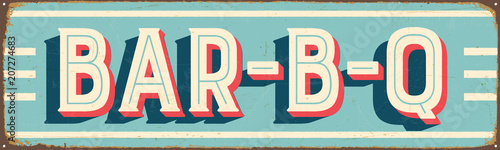 Vintage Style Vector Metal Sign - BAR-B-Q - Grunge effects can be easily removed for a brand new, clean design