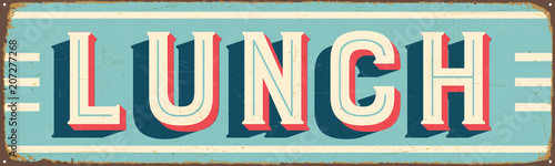 Vintage Style Vector Metal Sign - LUNCH - Grunge effects can be easily removed for a brand new, clean design